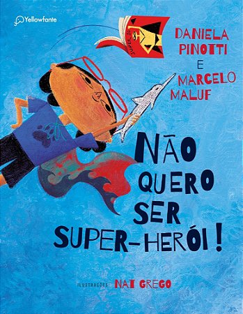 Não Quero Ser Super-Herói