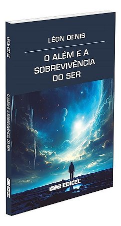 o Além e a Sobrevivência Do Ser