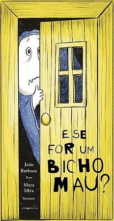 E Se For Um Bicho Mau?