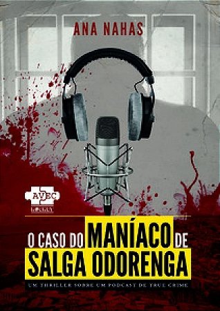 O Caso do Maníaco de Salga Odorenga