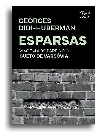 Esparsas: Viagem Aos Papéis Do Gueto De Varsóvia