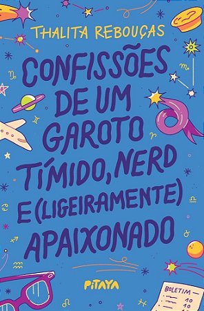 Confissões de Um Garoto Tímido, Nerd e (Ligeiramente) Apaixonado