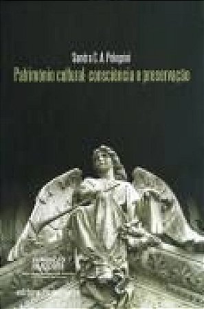 PATRIMONIO CULTURAL: CONSCIENCIA E PRESERVACAO