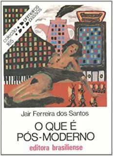 O Que E Pos-Moderno