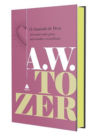O Chamado de Deus - 10 Sermões Sobre Graça, Misericórdia e Reconciliação