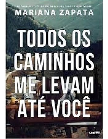Todos os Caminhos Me Levam Ate Voce