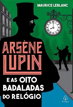 Arsène Lupin e As Oito Badaladas Do Relógio