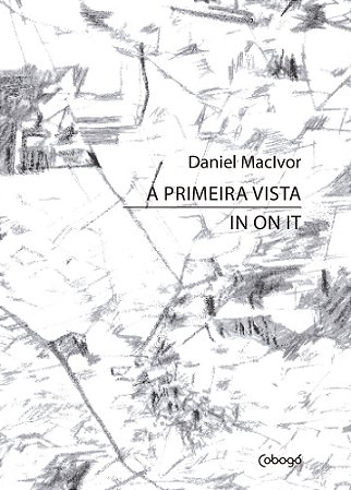 A Primeira Vista / In On It