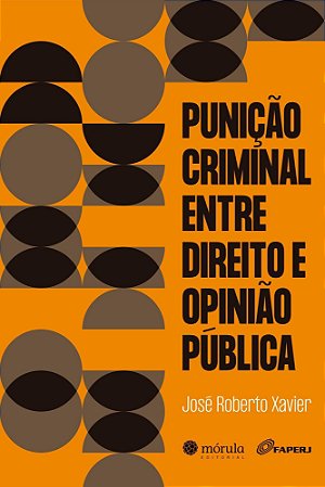 Punição Criminal Entre Direito e Opinião Pública - 01Ed/24