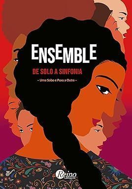 Ensemble: de Solo a Sinfonia (Português)
