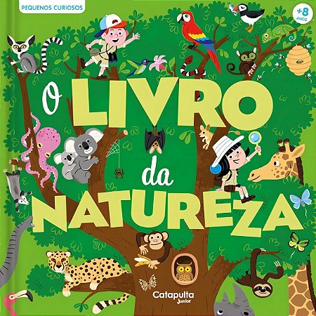 Pequenos Curiosos - O Livro da Natureza