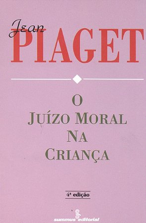 O Juízo Moral na Criança - 04Ed/94