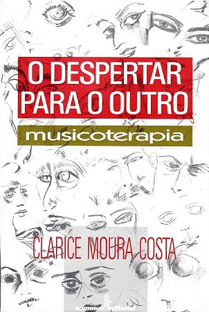 Despertar Para o Outro, o - Musicoterapia