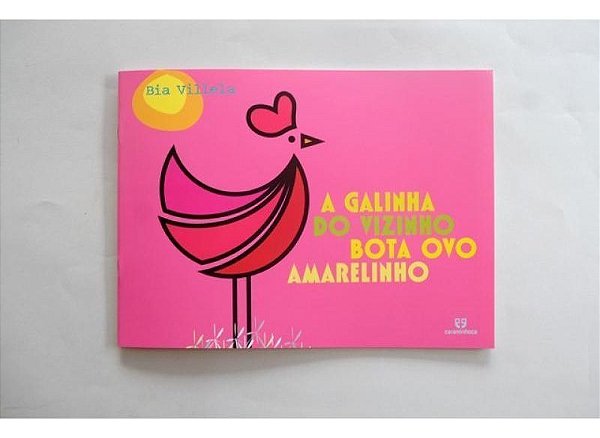 A Galinha do Vizinho Bota Ovo Amarelinho