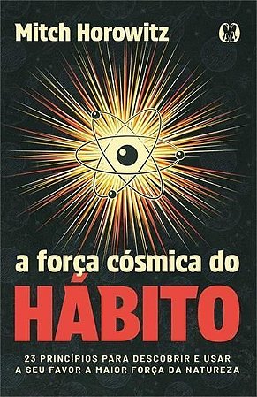 A Força Cósmica do Hábito