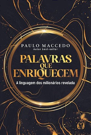 Palavras Que Enriquecem - A Linguagem Dos Milionários Revelada
