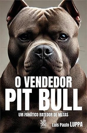 O Vendedor Pit Bul