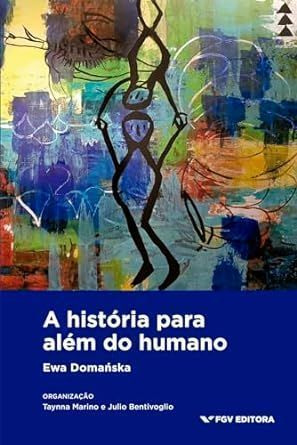 A História Para Alem do Humano