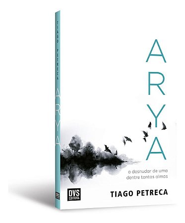Arya - O Desnudar de Uma Dentre Tantas Almas