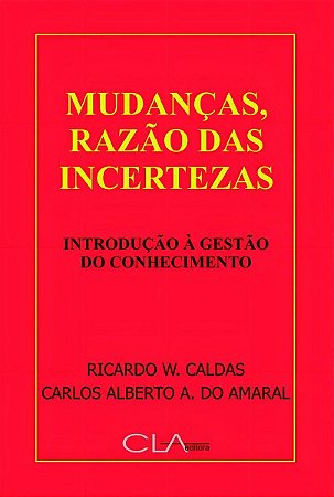 Mudanças, Razão Das Incertezas