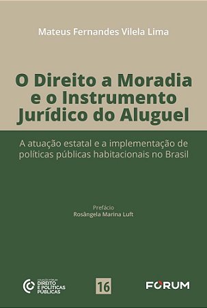 O Direito A Moradia E O Instrumento Jurídico Do Aluguel