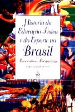 História da Educação Física e do Esporte no Brasil