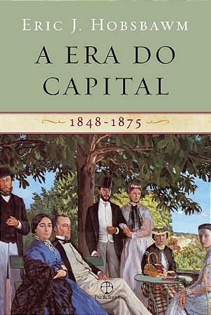 Era do Capital, A - 1848-1875
