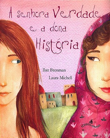 a Senhora Verdade e a Dona História