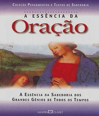 Essencia Da Oracao, A