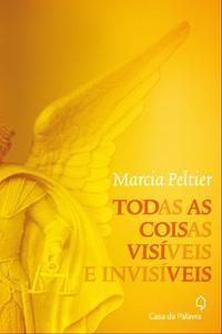 Todas As Coisas Visíveis e Invisíveis