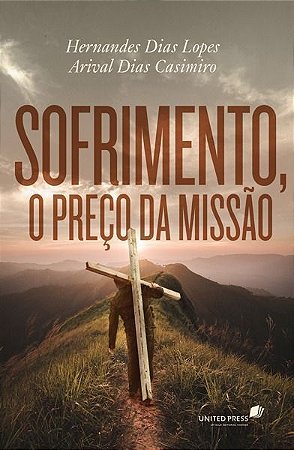 Sofrimento, o Preço Da Missão