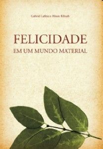 FELICIDADE EM UM MUNDO MATERIAL