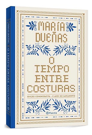 O Tempo Entre Costuras - Edição Especial Comemorativa 15 Anos - Luxo