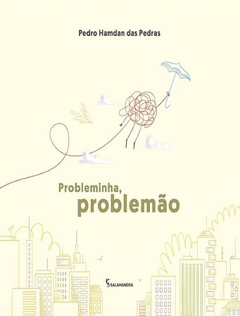 Probleminha, Problemão