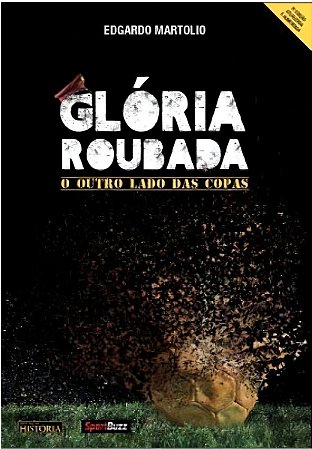 Gloria Roubada - o Outro Lado das Copas