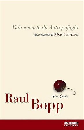 Vida e morte da antropofagia