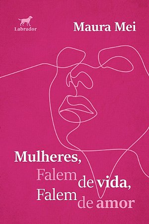 Mulheres, Falem de Vida, Falem de Amor