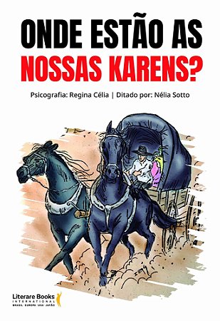Onde Estão as Nossas Karens?