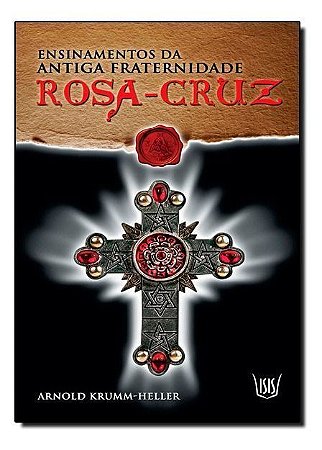 Ensinamentos da Antiga Fraternidade Rosa-cruz