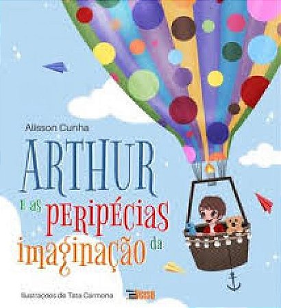 Arthur E As Peripécias Da Imaginação