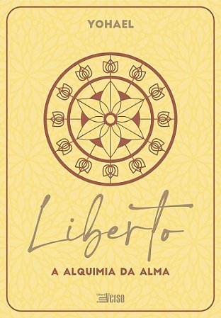 Liberto: a Alquimia Da Alma