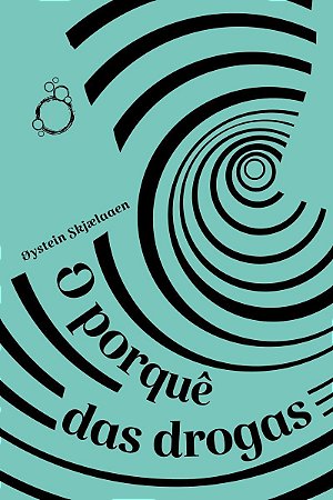 o Porque Das Drogas