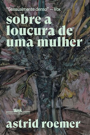 Sobre a Loucura de Uma Mulher