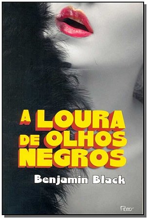 a Loura De Olhos Negros - Uma Aventura De Philip Marlow