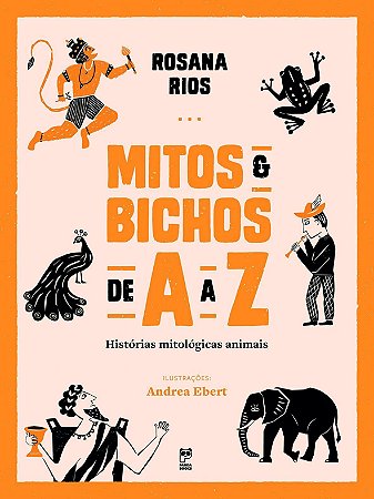 Mitos e Bichos de A a Z