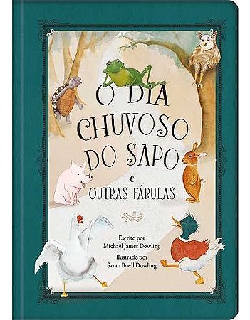 O Dia Chuvoso do Sapo e Outras Fábulas