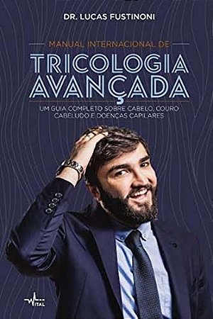 Manual Internacional de Tricologia Avançada