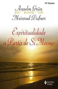 Espiritualidade a Partir De Si Mesmo