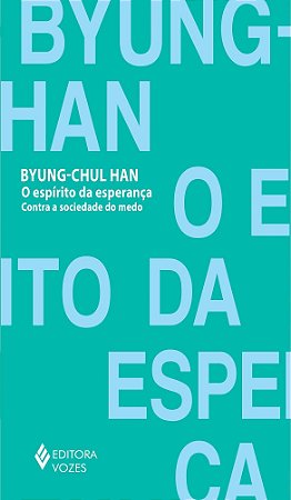O Espírito da Esperança - Contra a Sociedade do Medo