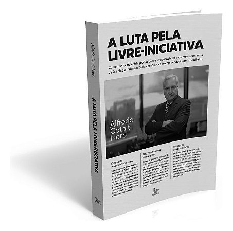 A Luta Pela Livre-Iniciativa